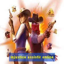 injustice assistir online